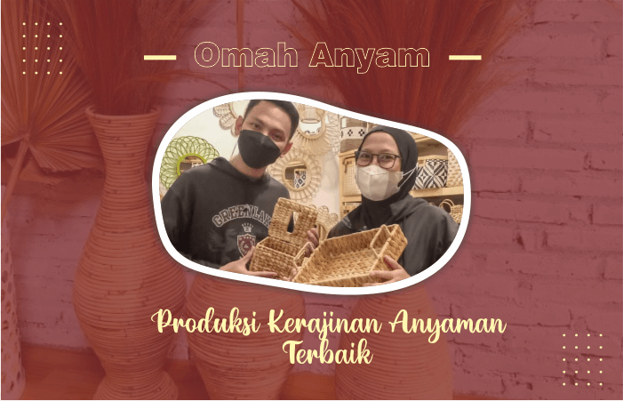 omah anyaman - produksi kerajinan anyaman terbaik
